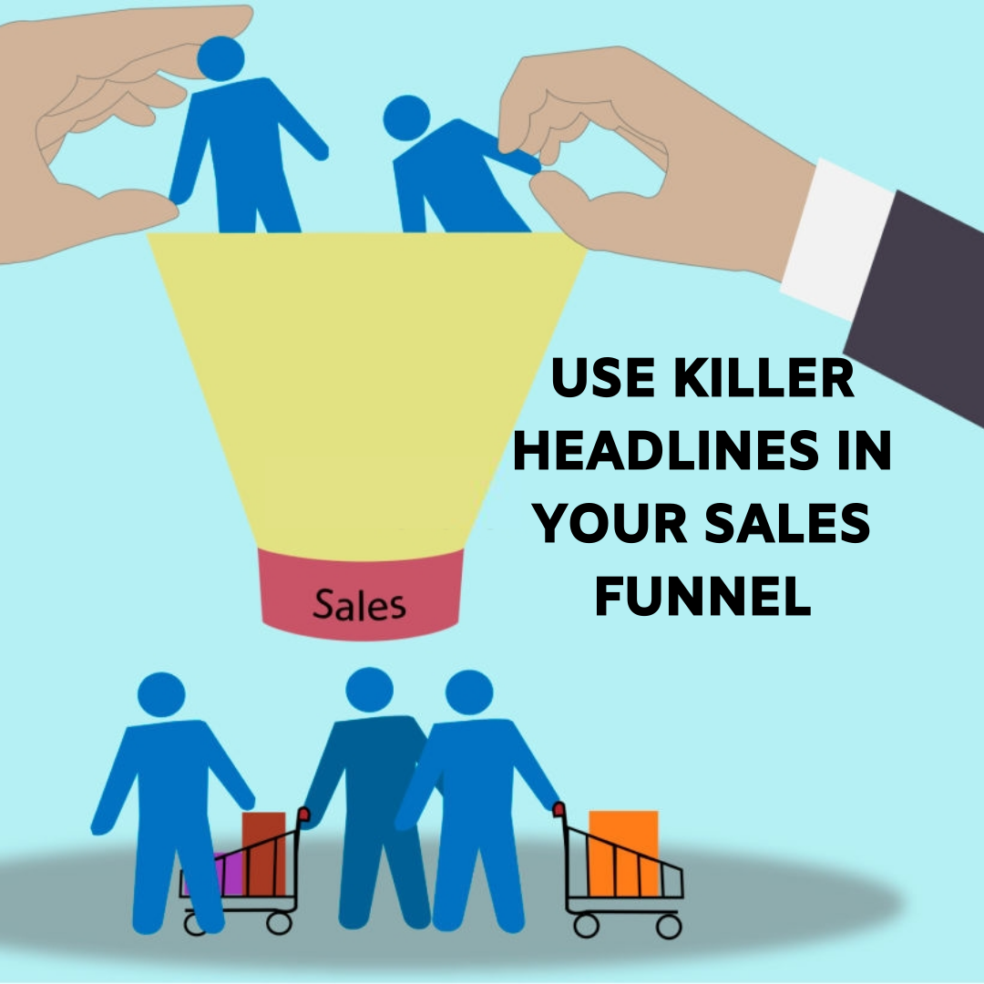 Use Killer Headlines In Your Sales Funnel